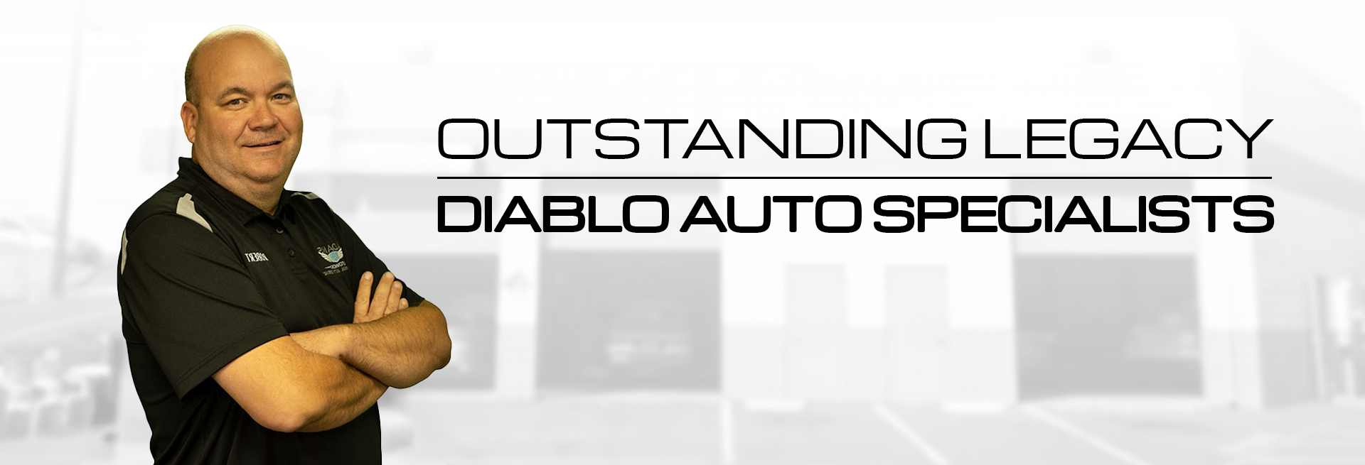 Outstanding Legacy | Diablo Auto Specialists